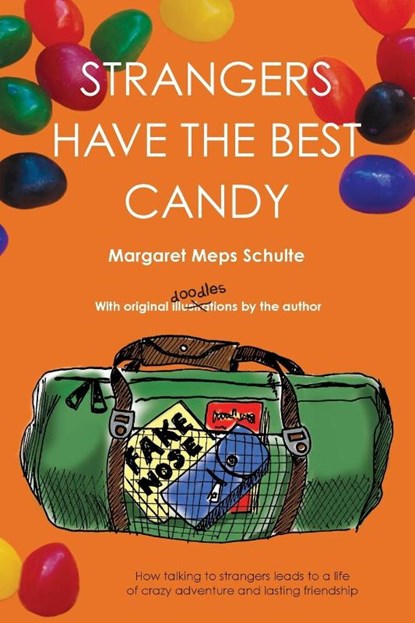 Strangers Have the Best Candy, Margaret Meps Schulte - Paperback - 9780991607617