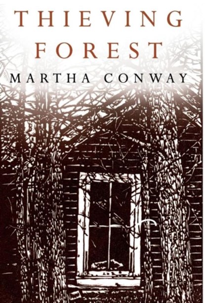 Thieving Forest, Martha Conway - Gebonden - 9780991618521