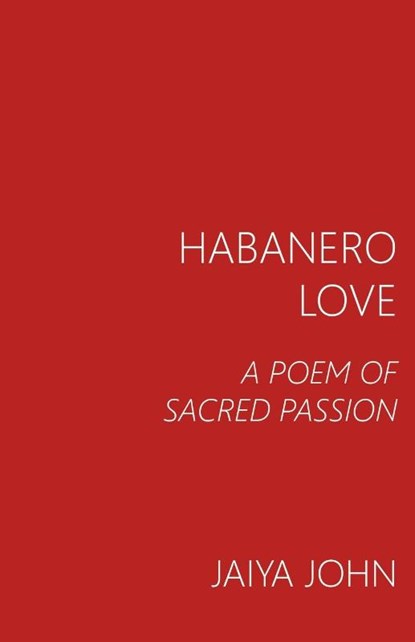 Habanero Love, Jaiya John - Paperback - 9780991640157