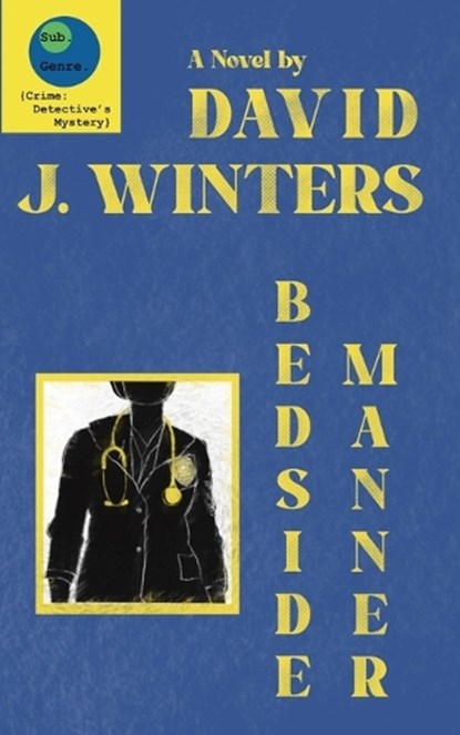 Bedside Manner, David J Winters - Paperback - 9780991680368