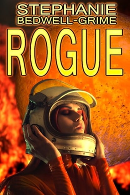Rogue, Stephanie Bedwell-Grime - Ebook - 9780991759088
