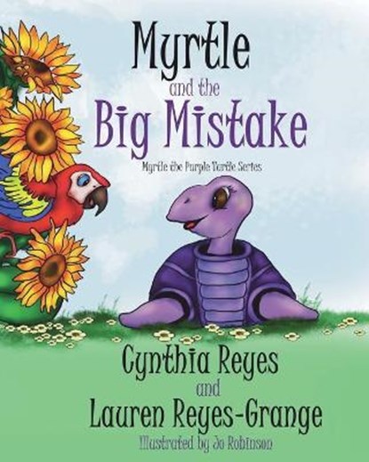Myrtle and the Big Mistake: Myrtle the Purple Turtle Series, Lauren Reyes-Grange - Paperback - 9780991837939