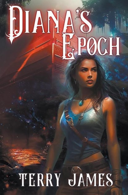 Diana's Epoch, Terry James - Paperback - 9780991868629