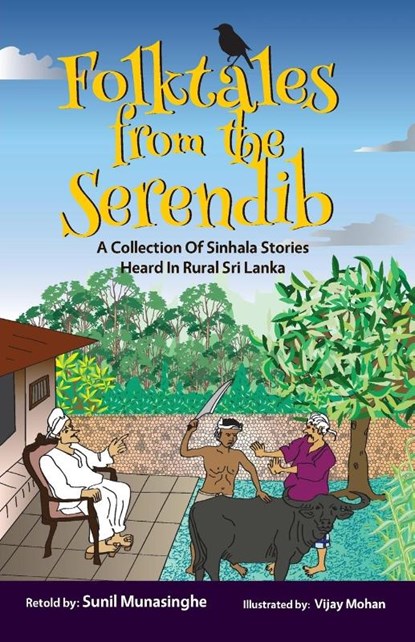 Folktales From The Serendib, Sunil (Soma) Munasinghe - Paperback - 9780991915736