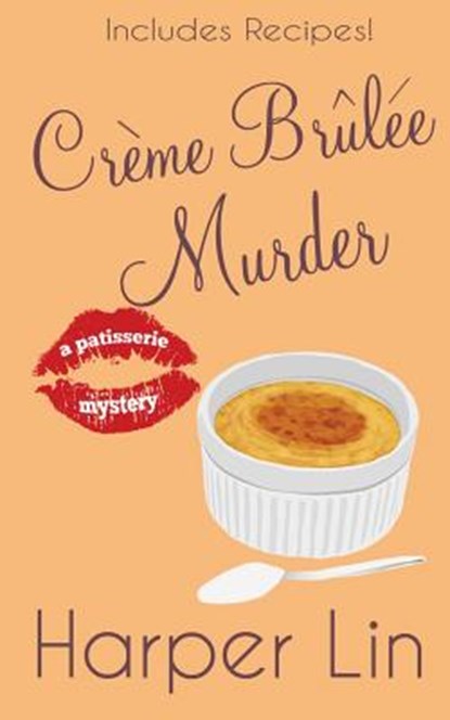 Crème Brûlée Murder, Harper Lin - Paperback - 9780992027988