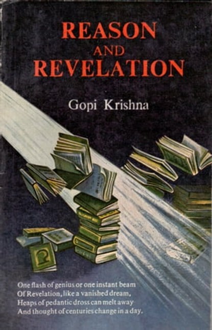 Reason and Revelation, Gopi Krishna - Ebook - 9780992108236