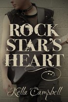 Rock Star's Heart | Kella Campbell | 