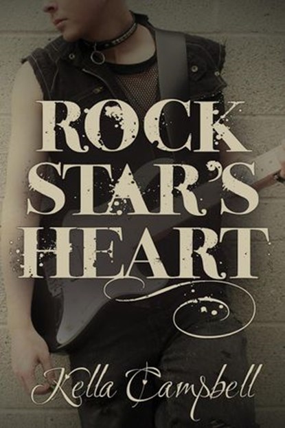 Rock Star's Heart, Kella Campbell - Ebook - 9780992115227