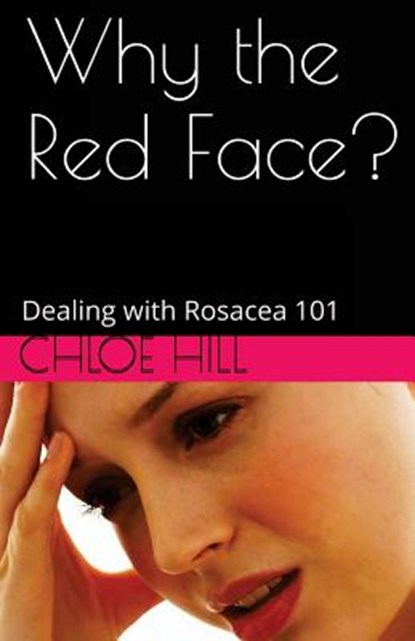 Why the Red Face?, Chloe Hill - Paperback - 9780992267575