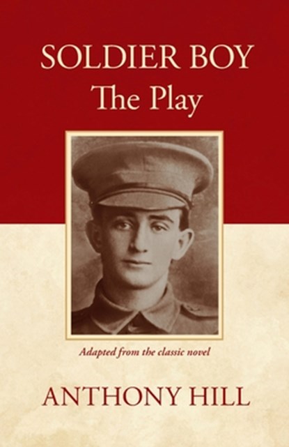 Soldier Boy The Play, Anthony Hill - Paperback - 9780992327750