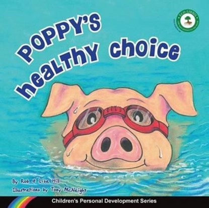 Poppy's Healthy Choice, ROB,  Sr Hill ; Lisa (University of Adelaide) Hill - Paperback - 9780992335113