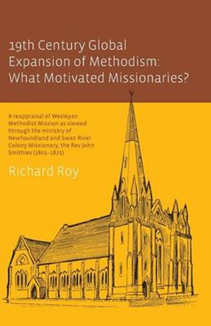 19th Century Global Expansion of Methodism, ROY,  Richard - Paperback - 9780992335212