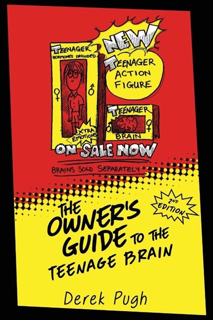 The Owner's Guide to the Teenage Brain, Derek Pugh - Paperback - 9780992355883