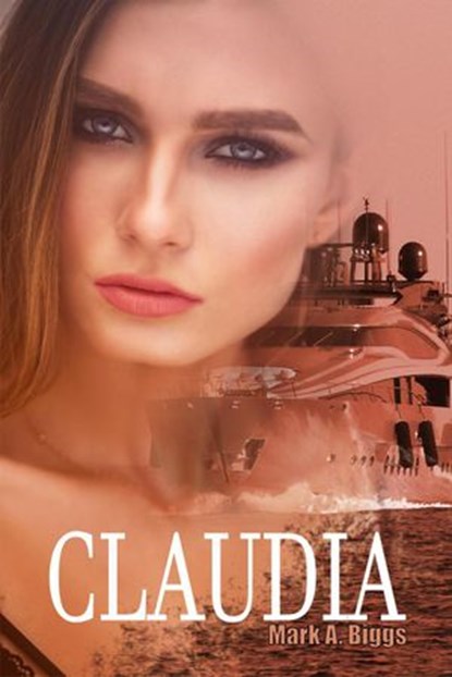 Claudia: Operation Chaos, Mark A. Biggs - Ebook - 9780992429386