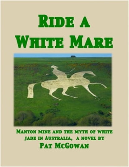 Ride a White Mare, Patrick McGowan - Ebook - 9780992581237