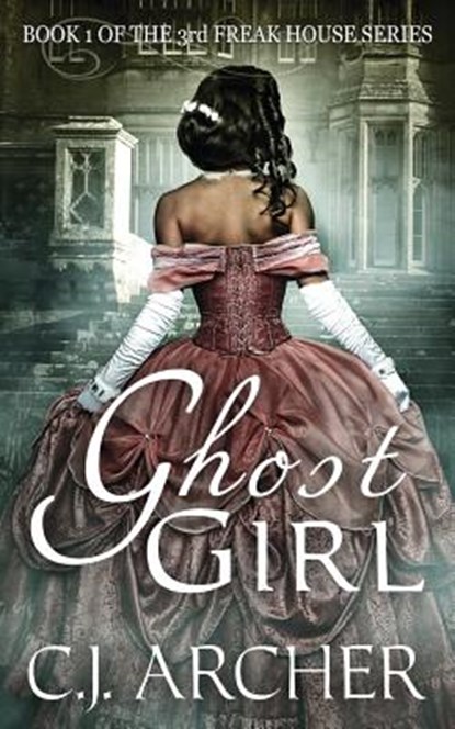 Ghost Girl, C J Archer - Paperback - 9780992583446