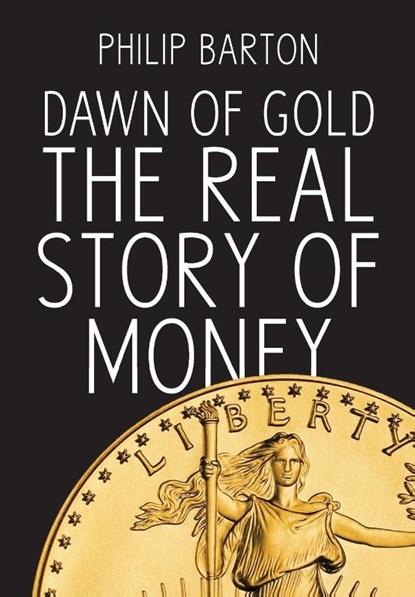 Dawn of Gold, Philip (The Australian National University Barton - Gebonden - 9780992588076