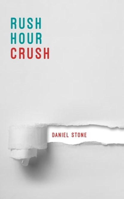 Rush Hour Crush, Daniel Stone - Ebook - 9780992617042