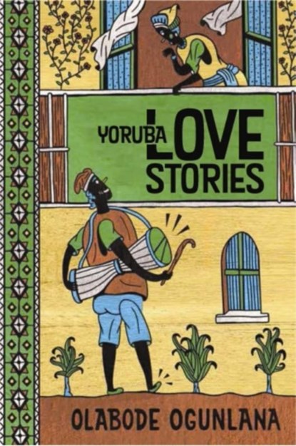 Yoruba Love Stories, Olabode Ogunlana - Paperback - 9780992686338