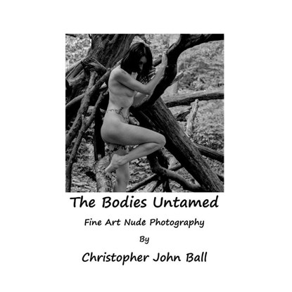 The Bodies Untamed, Christopher John Ball - Paperback - 9780992689919