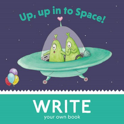 Up, Up, in to Space!, niet bekend - Paperback - 9780992730239