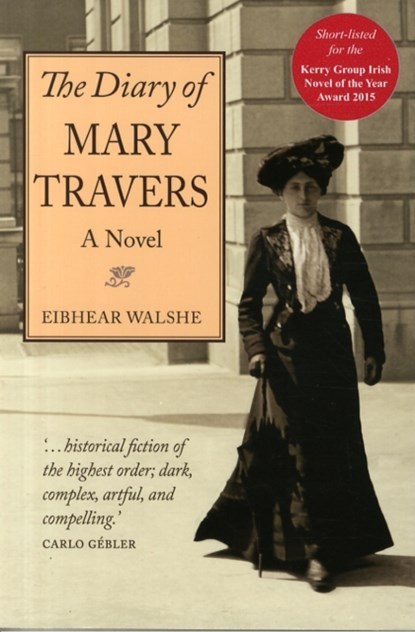 The Diary of Mary Travers, Eibhear Walshe - Paperback - 9780992736422
