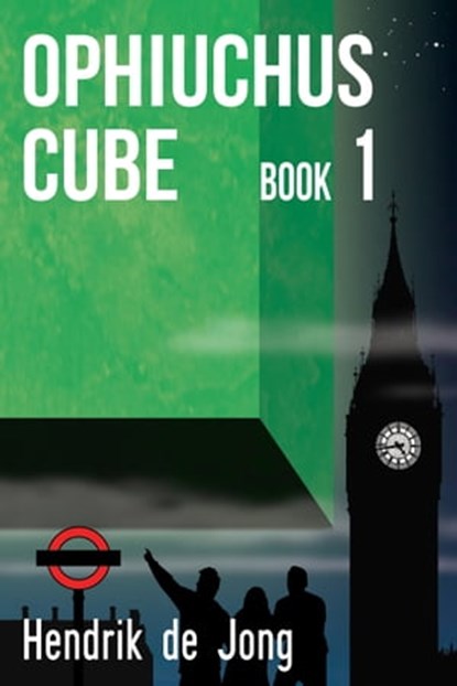 Ophiuchus Cube Book 1, Hendrik de Jong - Ebook - 9780992769246