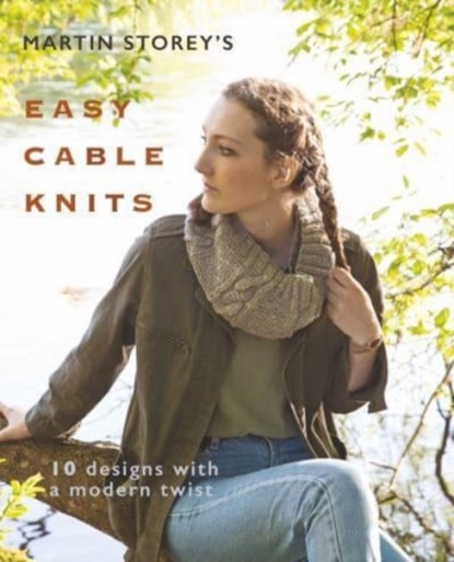 Martin Storey's Easy Cable Knits, Martin Storey - Paperback - 9780992796884