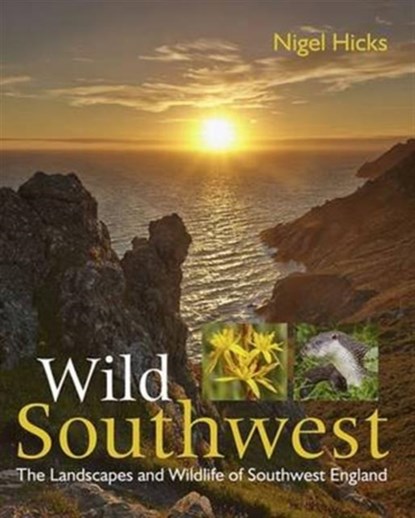 Wild Southwest, Nigel Hicks - Paperback - 9780992797010