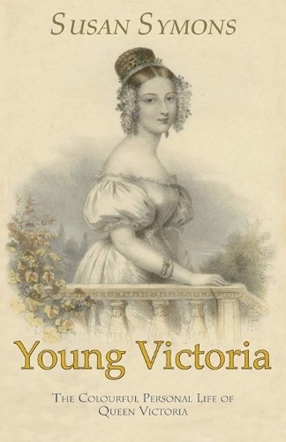 Young Victoria, Susan Symons - Overig - 9780992801434
