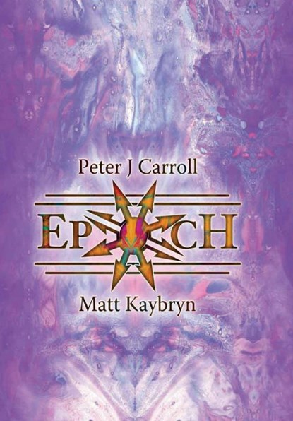 Epoch, Peter Carroll - Gebonden - 9780992848828