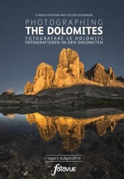 Photographing the Dolomites, James Rushforth - Paperback - 9780992905163