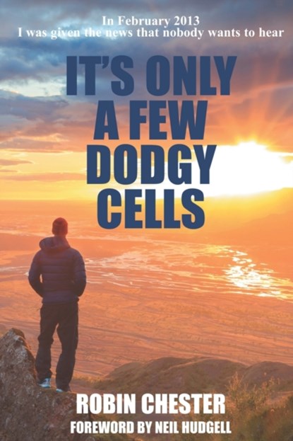 It's Only A Few Dodgy Cells, Robin Chester - Paperback - 9780992922597