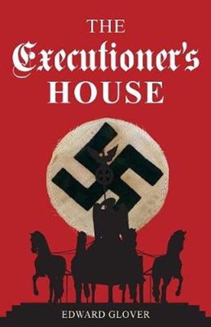 The Executioner's House, Edward Glover - Overig - 9780992955137