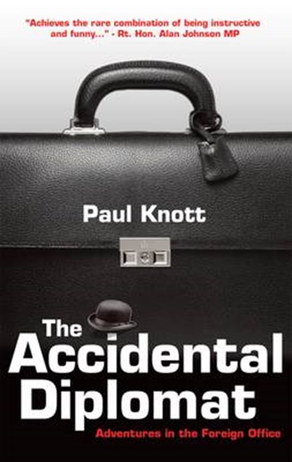 The Accidental Diplomat, KNOTT,  Paul - Paperback - 9780992991760