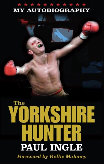 The Yorkshire Hunter, Paul Ingle ; Paul Zanon - Paperback - 9780992991784