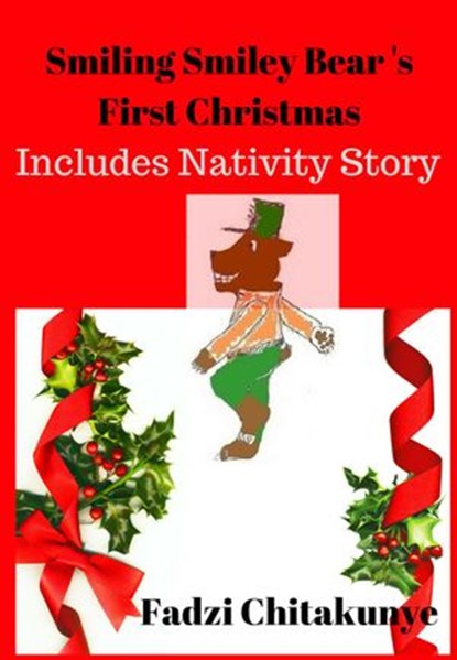 Smiling Smiley Bear's First Christmas, Fadzi Chitakunye - Ebook - 9780992992224