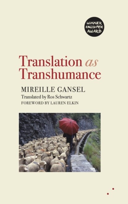 Translation as Transhumance, Mireille Gansel - Paperback - 9780993009372