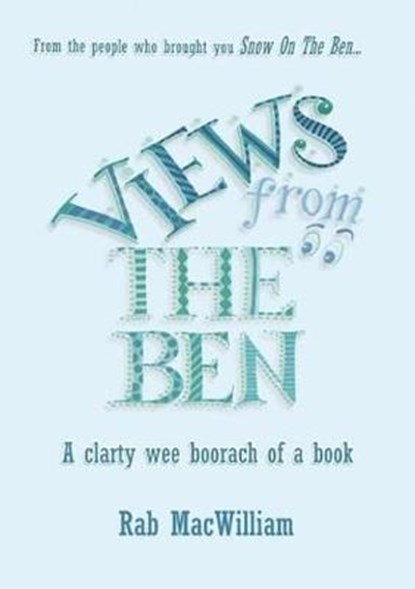 Views from the Ben, Rab MacWilliam - Paperback - 9780993029622