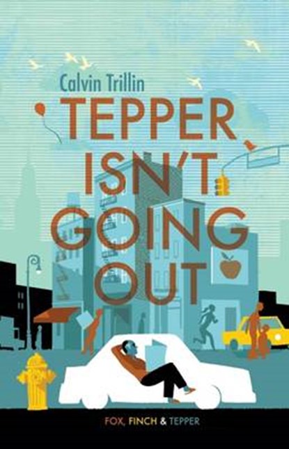 Tepper isn't Going Out, TRILLIN,  Calvin - Paperback - 9780993046735