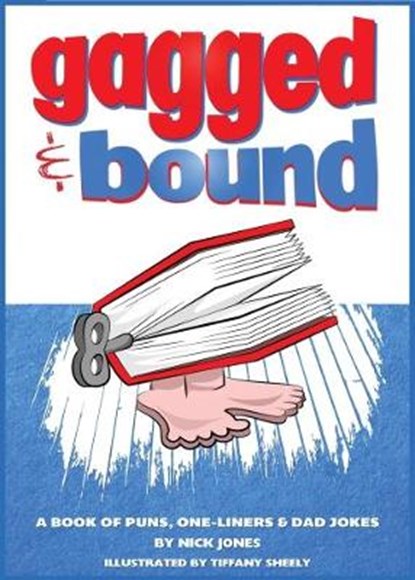 Gagged and Bound, JONES,  Nick - Paperback - 9780993079405