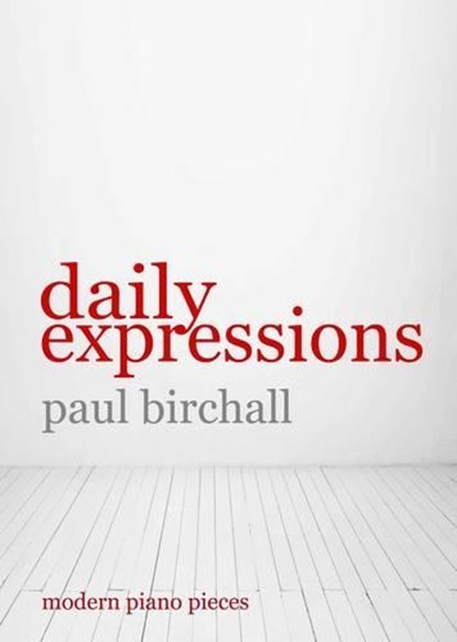Daily Expressions, Paul Birchall - Paperback - 9780993131615