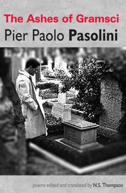 Ashes of Gramsci, PASOLINI,  Pier Paolo - Paperback - 9780993149016