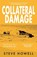 Collateral Damage, Steve Howell - Paperback - 9780993160752