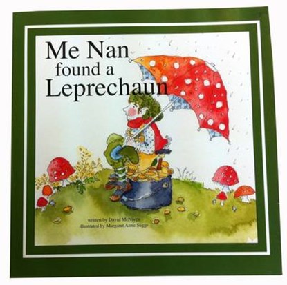 Me Nan Found a Leprechaun, MCNIVEN,  David - Paperback - 9780993168802