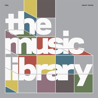 The Music Library, Jonny Trunk ; FUEL - Gebonden - 9780993191138