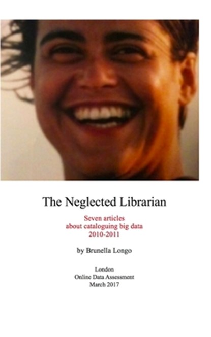 The Neglected Librarian, Brunella Longo - Paperback - 9780993221439