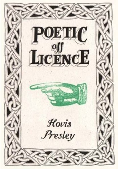 Poetic Off Licence, Hovis Presley - Paperback - 9780993237003