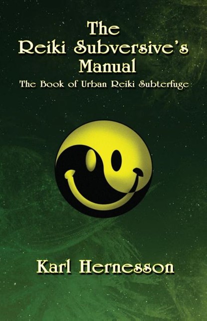 The Reiki Subversive's Manual, Karl Hernesson - Paperback - 9780993237133