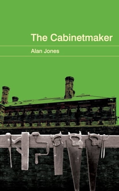 The Cabinetmaker, Alan Jones - Ebook - 9780993237454
